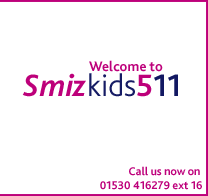 Welcome to SmizKids - Call Us Now on 01530 416279 ext 16